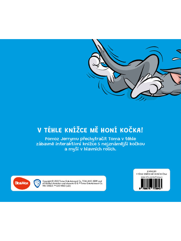 ELLA & MAX TOM & JERRY: Ebben a könyvben az MACSKA üldöz