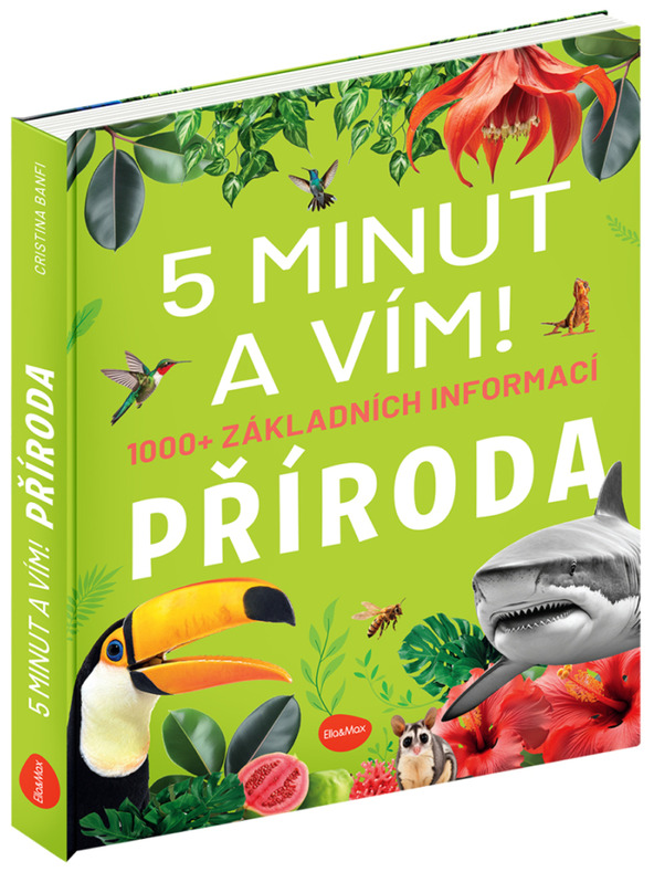 ELLA & MAX 5 PERC ÉS TUDOM: TERMÉSZET – 1000+ alapvető információ