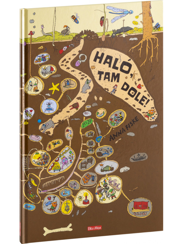 ELLA & MAX HALLÓ, ODAÉ LENT! Év a föld alatt – képes történetek
